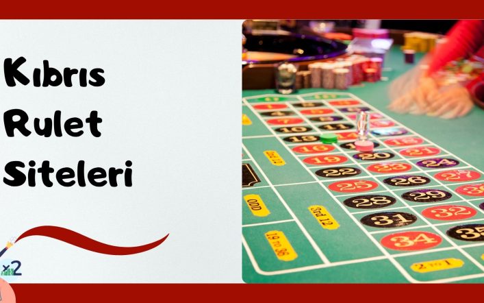 Kıbrıs Rulet Siteleri Şimdi Parmak Uçlarında!